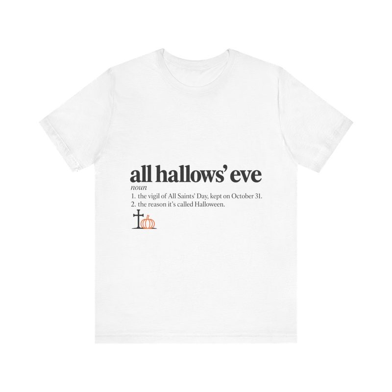 All Hallows Eve Definition Shirt with catholic Halloween Tee
