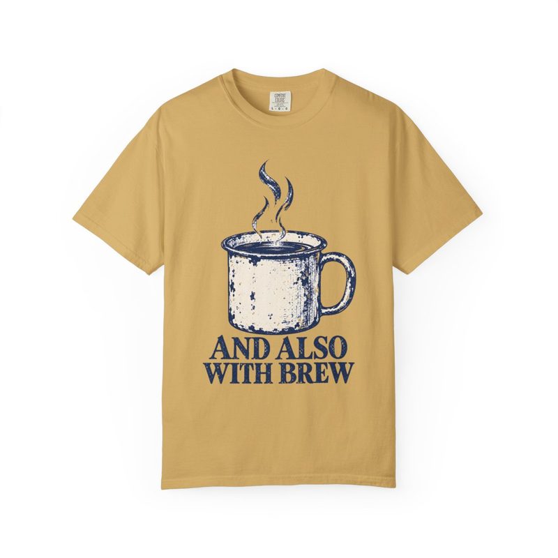 And Also With Brew Shirt with funny Catholic Coffee T-Shirt