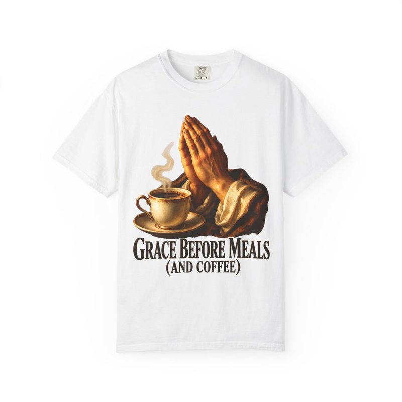 Grace Before Meals and Coffee Shirt with Praying Hands and Coffee