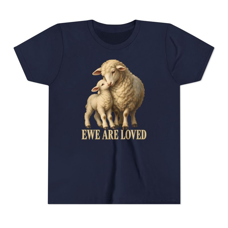 Kids Ewe Are Loved Shirt with youth Lamb Tee