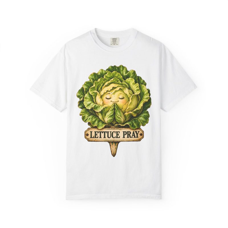 Lettuce Pray Shirt with Vintage Lettuce with Garden Sign