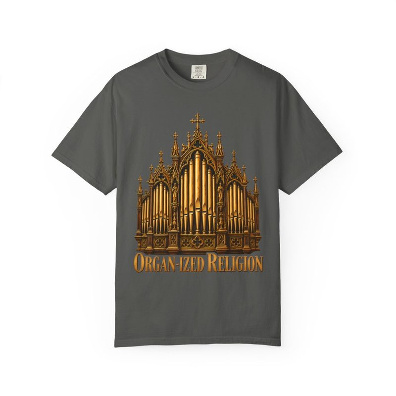 Organ-ized Religion Shirt with funny Catholic Organist T-Shirt