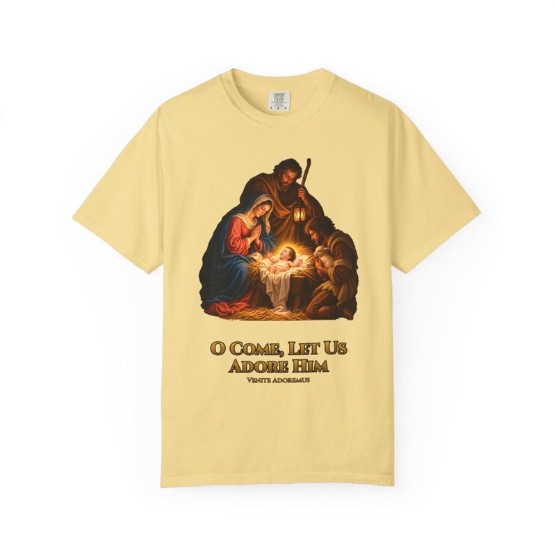 O Come Let Us Adore Him Shirt, Butter shirt